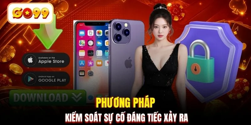 Phương pháp kiểm soát sự cố đáng tiếc xảy ra